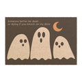 Spooky Ghost Doormat — "Someone better be dead... or dying if you knock on my door" Halloween Welcome Mat