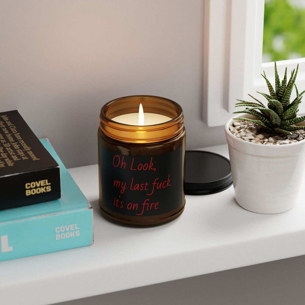 Scented Soy Candle — “Oh Look, My Last F**k’s On Fire” Amber Jar