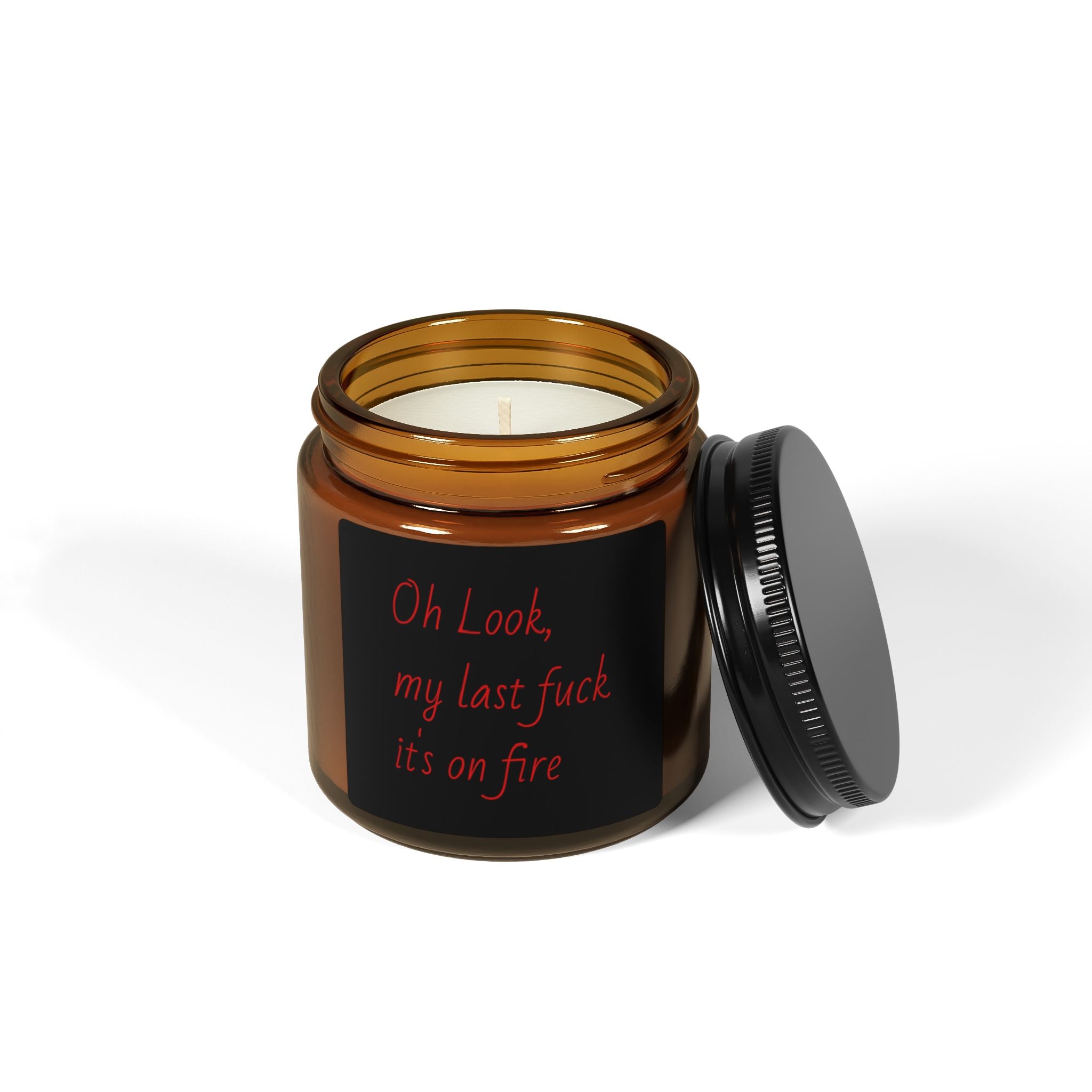 Scented Soy Candle — “Oh Look, My Last F**k’s On Fire” Amber Jar